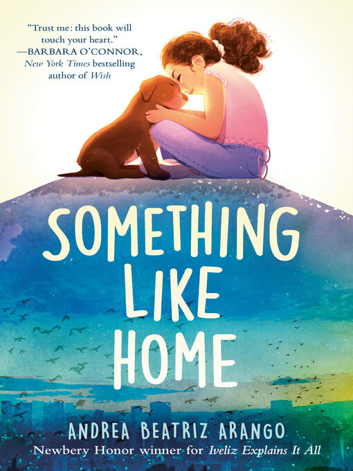 Title details for Something Like Home by Andrea Beatriz Arango - Available